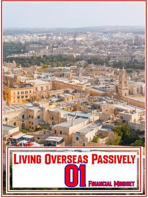 cover image of Living Overseas Passively 01
